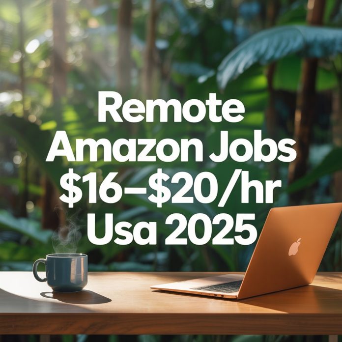 remote-amazon-jobs-dollar16–dollar20hr-–-usa-2025